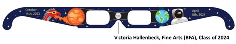 Eclipse glasses design by Victoria Hallenbeck, Fine Arts (BFA), Class of 2024
