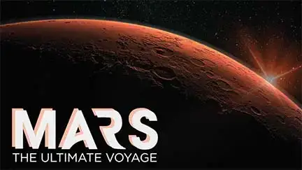 Mars the Ultimate Voyage poster featuring large text over a view of the red planet.