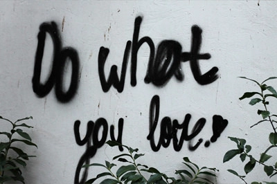 Spray paint saying "Do What You Love!"