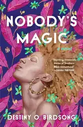 Cover of Destiny O Birdsong's Nobody's Magic.